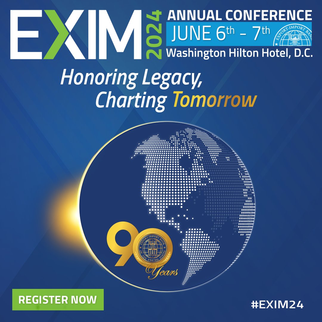 The Export Import Bank of the United States will hold its 2024 Annual Conference #EXIM24 --Honoring Legacy, Charting Tomorrow -- in Washington, D.C., on June 6-7th.  To register, and for more information, visit ow.ly/yUug50R6Z3e