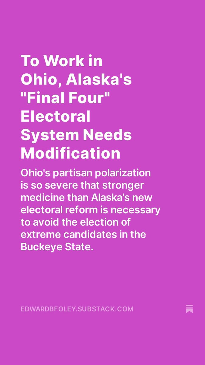 To Work in Ohio, Alaska's 'Final Four' Electoral System Needs Modification open.substack.com/pub/edwardbfol…