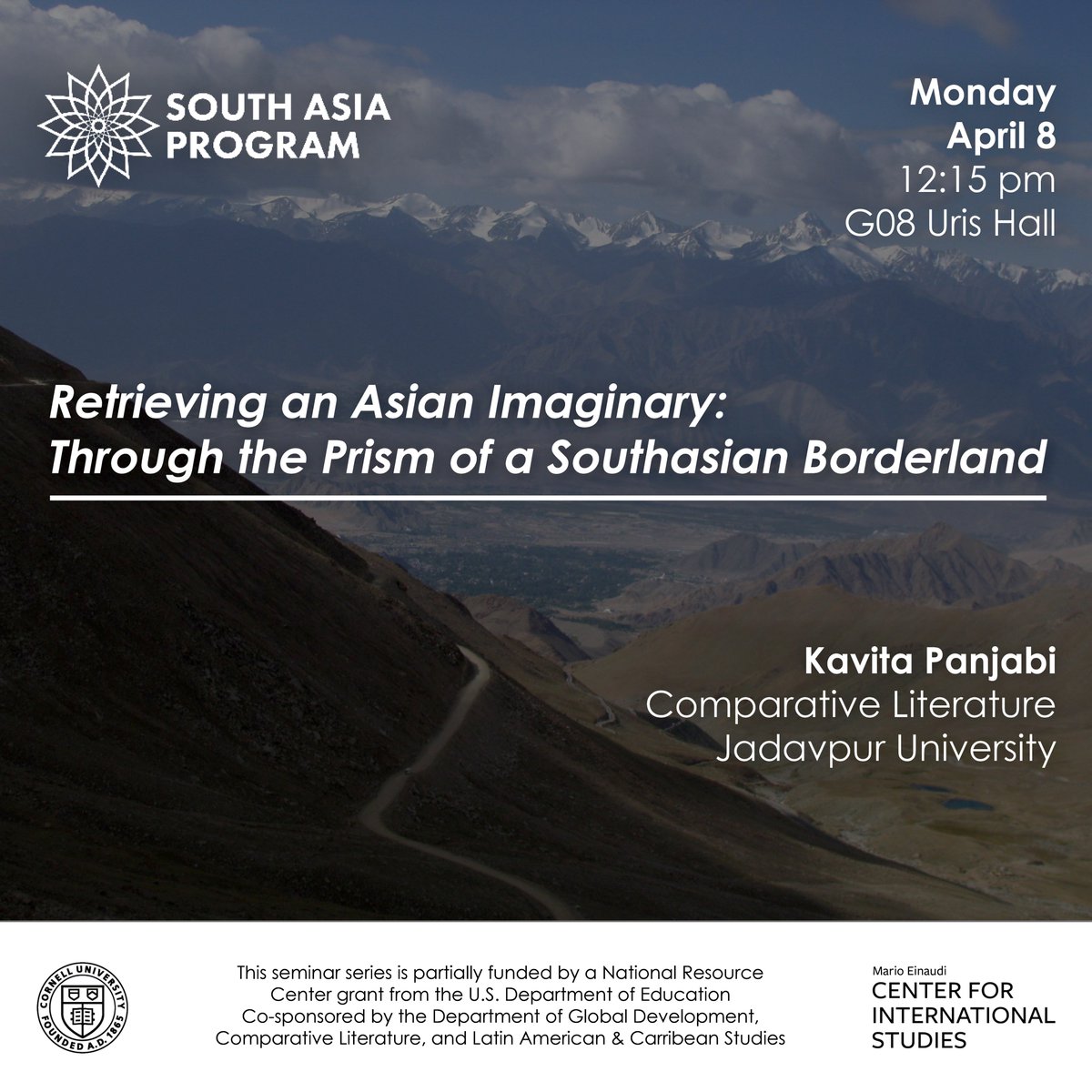 MonApril 8, Kavita Panjabi presents 'Retrieving an Asian Imaginary: Through the Prism of a Southasian Borderland' at 12:15pm in G08 Uris Hall, cosponsored by Comparative Literature @CornellGlobal @EinaudiCenter Details at: events.cornell.edu/event/retrievi…