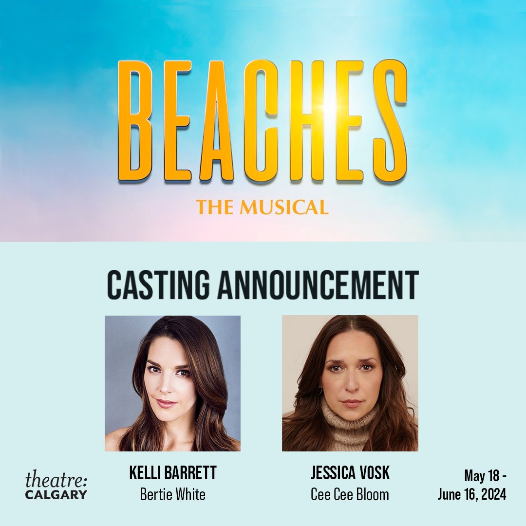 TheatreCalgary's tweet photo. Weโre excited to announce casting for the 2 lead roles in the Intl Premiere of #BeachesTheMusical at Theatre Calgary!
The role of Bertie White will be played by #KelliBarrett & Cee Cee Bloom will be played by #JessicaVosk!
Runs May 18-June 16, 2024
Tickets: link in bio๐๏ธ
#YYC https://t.co/AwLUOV2a7T