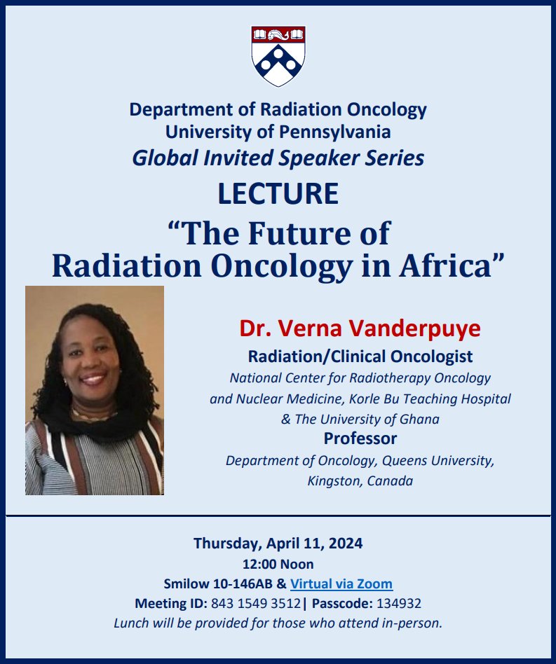 Next Thursday (April 11) will be a free lecture on #RadiationOncology in Africa hosted by University of Pennsylvania and taught by Dr. Verna Vanderpuye! Join here: us02web.zoom.us/j/84315493512?…