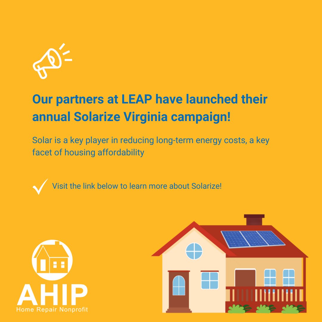 Our partners at @LEAP_VA have launched their annual Solarize Virginia campaign! LEAP is helping homeowners connect with discounted solar installations, and in turn cut down on energy bills, and their assistance is invaluable to AHIP. Visit solarizeva.org to read more!