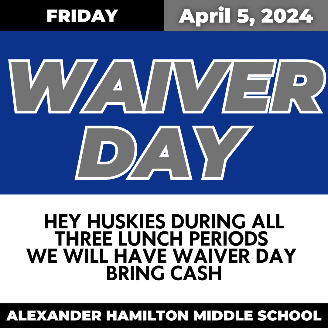 Announcement: We are hosting our Waiver Day on Friday, (4/05/2024) during all three lunches. ➡️ It’s Waiver Day Bring Cash #HamiltonMiddleSchool @HISDCentral @petecarter3 @MrsAgnew18 @MrsAguasTweets @TeamHISD @BluiettLucretia @JobsonMath