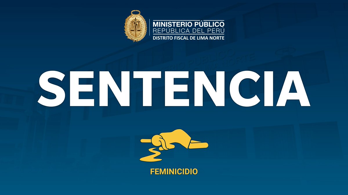 #Sentencia 🔒 | El 3.° Despacho de la 3.° #Fiscalía Especializada en Violencia Contra la Mujeres de #LimaNorte logró 35 años de cárcel contra Gabriel Rosillo García (52), por el delito de #Feminicidio en agravio de su exesposa, en #Comas.