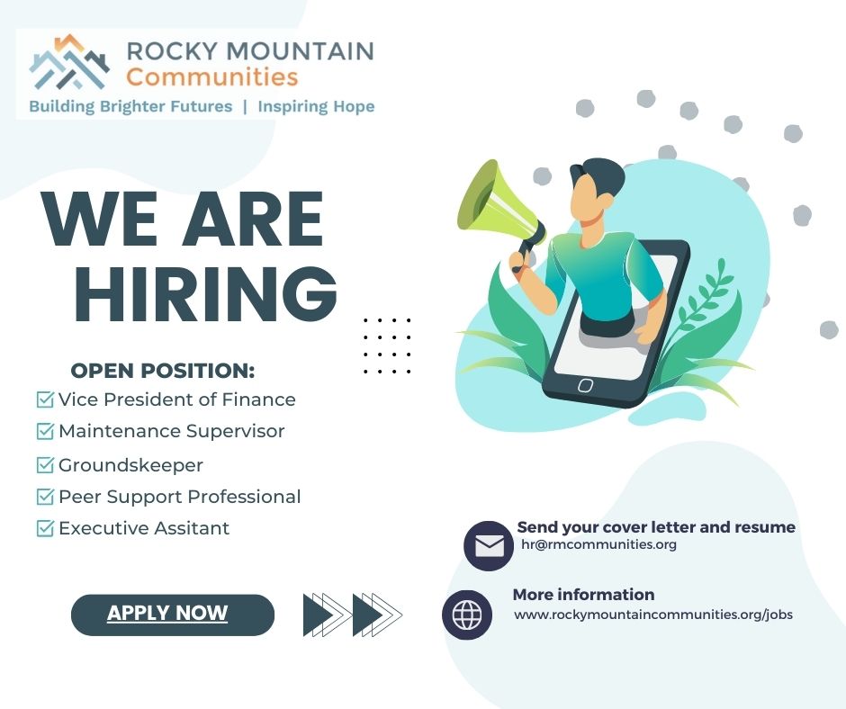 We’re hiring! RMC is currently seeking exceptional individuals to fill a number of key roles.
Interested applicants should review the job description at: rockymountaincommunities.org/jobs/