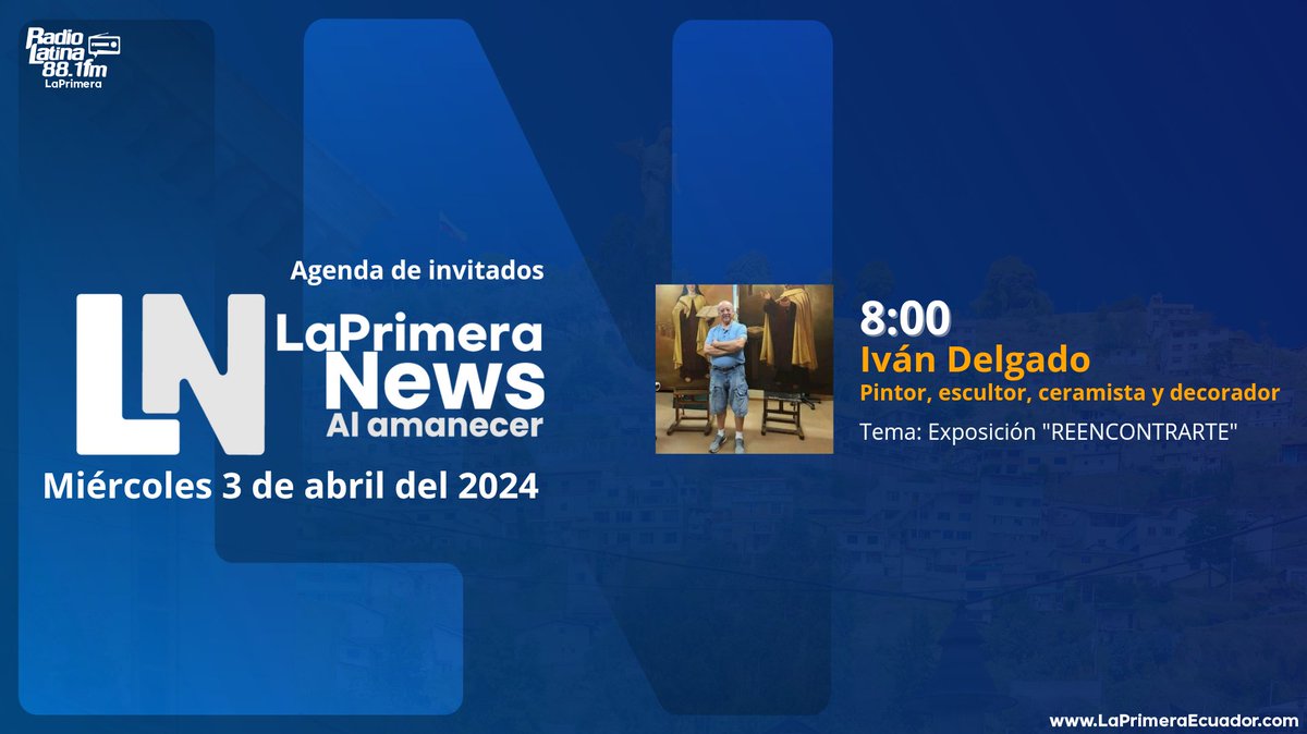 Este Miércoles 3 de  abril en La Primera News 🎙️ nuestros invitados:

🗣️ Artista Iván Delgado 
📻 Te esperamos desde las 06h00 (#Ecuador) en La <a href="/PrimeraEcuador/">La Primera Ecuador</a> 88.1 Fm (#Quito) &amp; laprimeraecuador.com.

<a href="/JBardellini/">Jean Paul Bardellini</a> <a href="/WilsonAndinoV/">𝗪𝗶𝗹𝘀𝗼𝗻 𝗔𝗻𝗱𝗶𝗻𝗼 🎙 💡 🧩</a> <a href="/Omarecuador/">Omar Valdivieso L.</a>