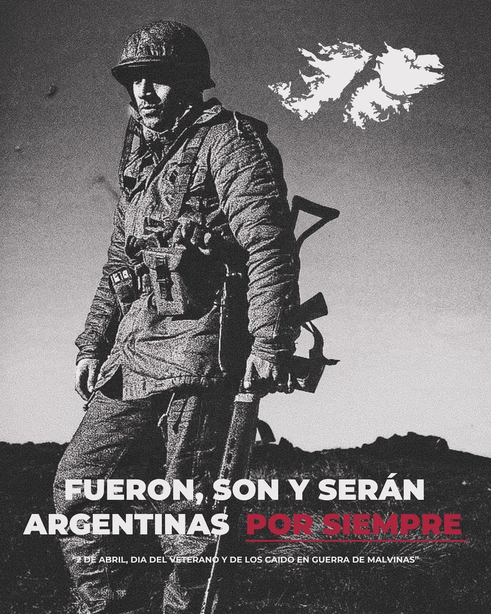 “FUERON, SON Y SERÁN ARGENTINAS POR SIEMPRE”