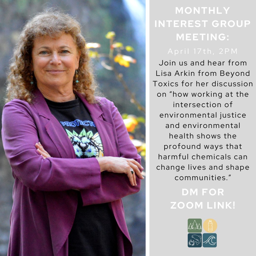 Mark your calendars! We are going to be joined by Beyond Toxics’ Executive Director, Lisa Arkin, at this month’s Interest Group Meeting! Join us online on Wednesday, April 17th at 2pm! DM us for the Zoom link!