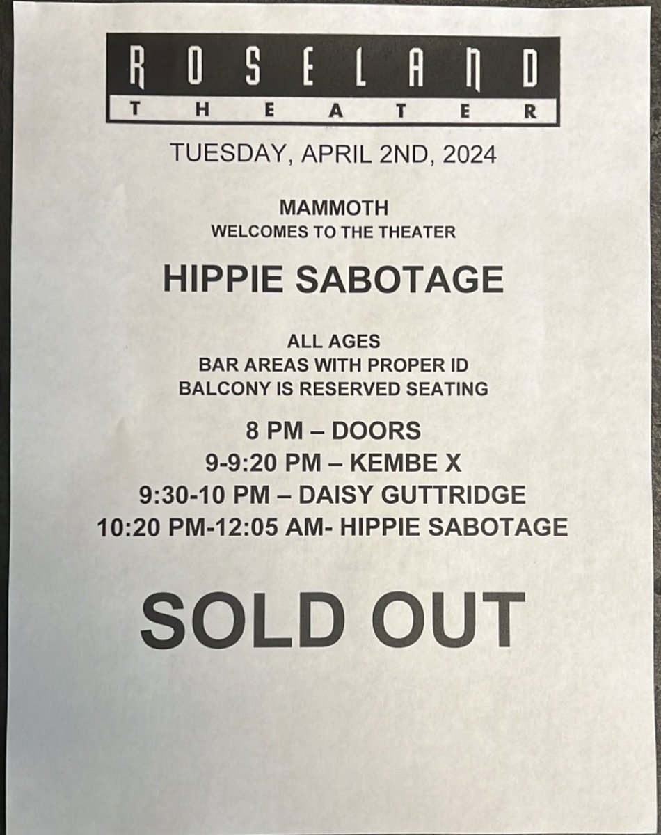 Sold out rager tonight with <a href="/HippieSabotage/">Hippie Sabotage</a> 🌹

*all times are approximate &amp; subject to change*

⚠️ Please be careful if attempting to purchase re-sold tickets! Only do so safely: irl, in public, with a friend present. Never send money to someone you don’t know on the internet.