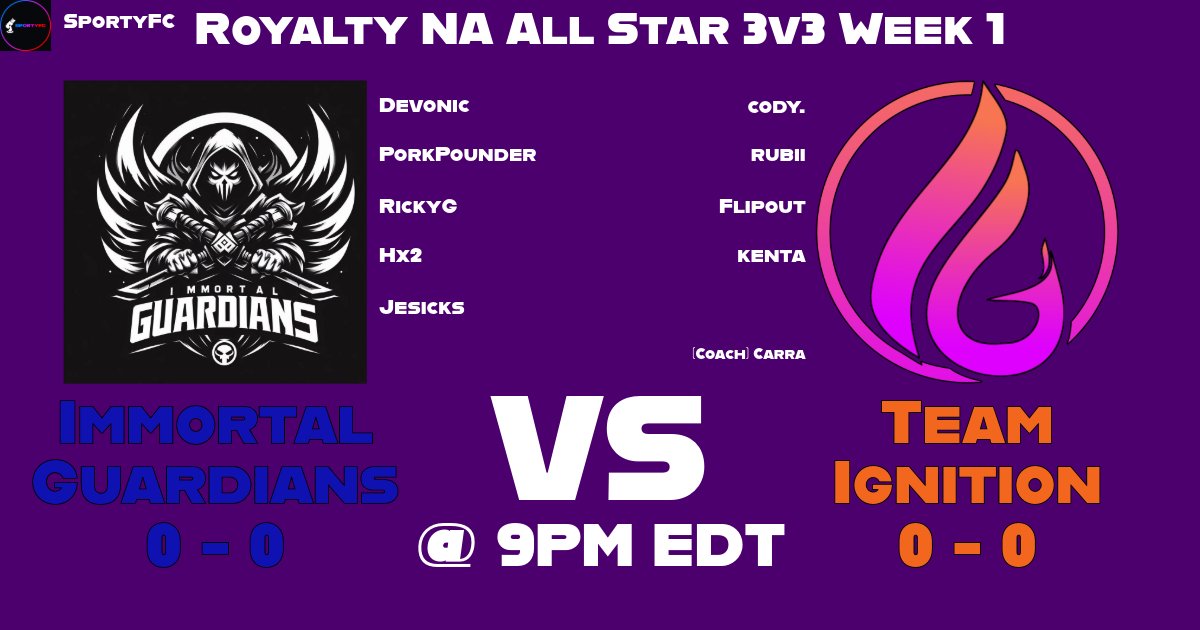 The <a href="/RoyaltySeriesGG/">Royalty Series</a> joins the Sportiest Stream.

This week 1 match is between Immortal Guardians and @TeamIgnitionHQ <a href="/TeamIgnitionRL/">Ignition Rocket League</a>.