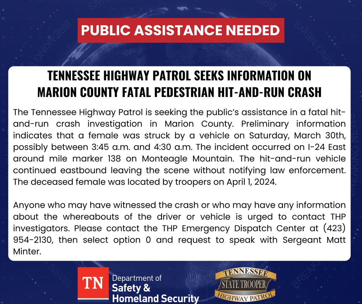 THE TENNESSEE HIGHWAY PATROL SEEKS INFORMATION ON MARION COUNTYFATAL PEDESTRIAN HIT-AND-RUN CRASH...
