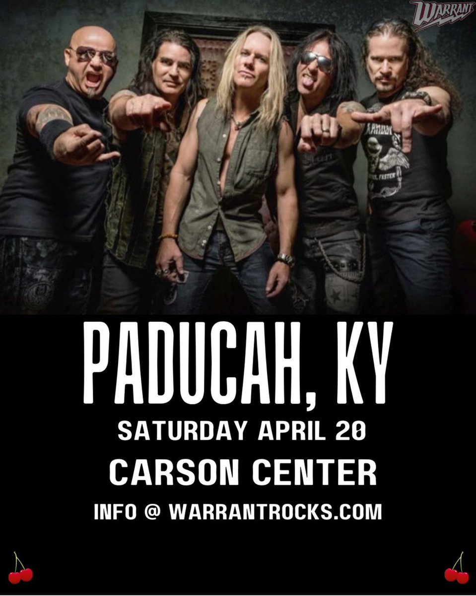WARRANT - LIVE IN KENTUCKY! 🍒 Let The Good Times Rock Tour with special guest Firehouse! Paducah, KY Saturday April 20th 🏁 TIX & VIP Packages Available at WarrantRocks.com