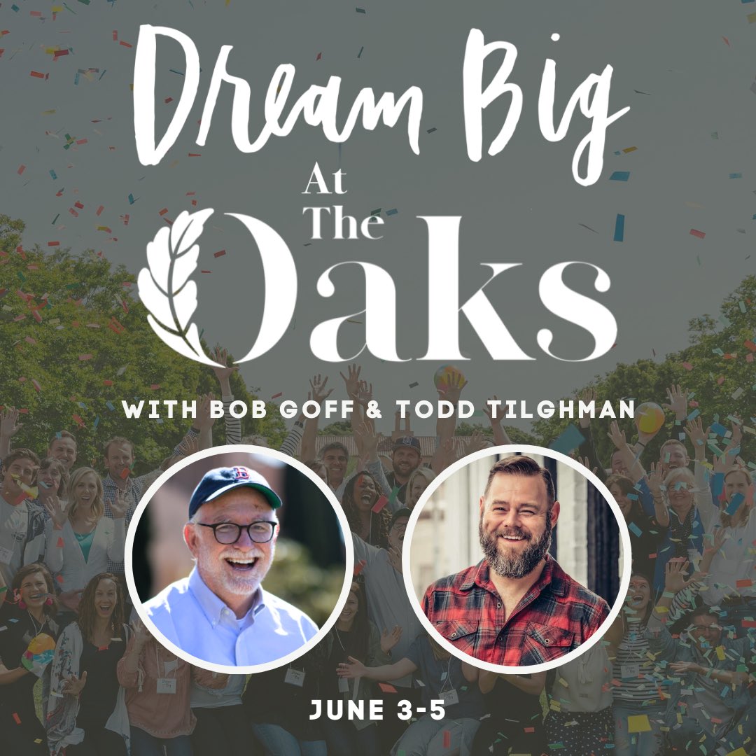 The next Dream Big workshop is happening June 3-5 at @TheOaksCenter. You’ll walk away with tools to prioritize your dreams, set some goals, and make them a reality. My buddy @todd_tilghman will be there too. Visit bobgoff.com/events to register & learn more. See you there!