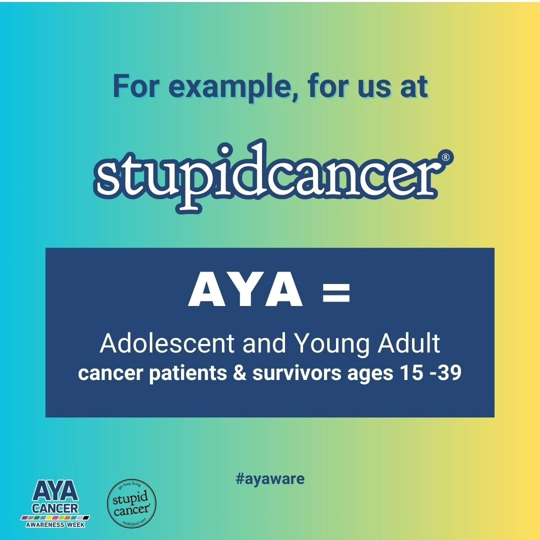 This week is Adolescent and Young Adult (AYA) Cancer Patients and Survivor's Week. Every year, there are over 89, 000 AYAs diagnosed with cancer. Thank you, @MatthewZachary for the development of @stupidcancer! #stupidcancerfamily #youngadultcoloncancer #21yearcancersurvivor