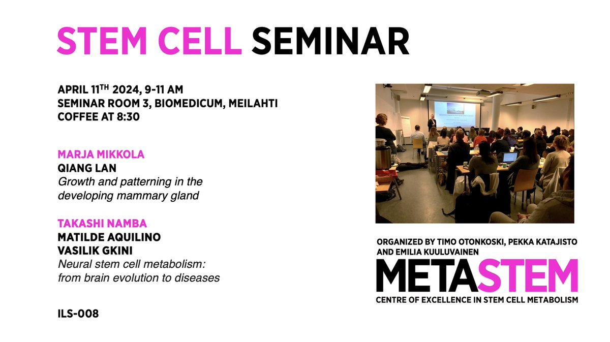 Welcome to the Stem Cell Seminar next week, April 11th in Biomedicum. Talks on mammary gland development and neural stem cell metabolism by @MikkolaLab and @takashi_namba start at 9 am, ☕️🍪at 8:30 @HiLIFE_helsinki @HelsinkiUniMed @LifeSciHelsinki @STEMMProgram @MIBS_Helsinki