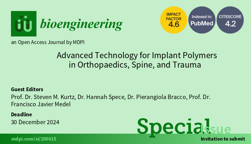 📢 A new Special Issue 'Advanced Technology for #Implant #Polymers in #Orthopaedics, #Spine, and #Trauma' is now open for submissions! 💡This Special Issue is also the official proceedings for the 2024 Implant Polymes. 🔗 Access more details here: mdpi.com/journal/bioeng…