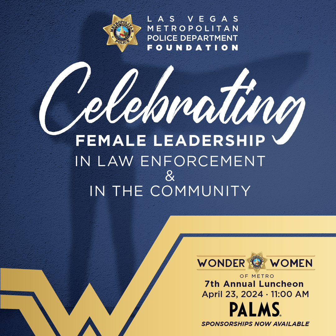 Experience the power of unity and celebration at the Wonder Women of Metro Luncheon! Your participation helps advance the mission of the LVMPD Foundation and strengthens the bonds between LVMPD and the community. Get your tickets: lvmpdfoundation.org/wonder-women-o…
