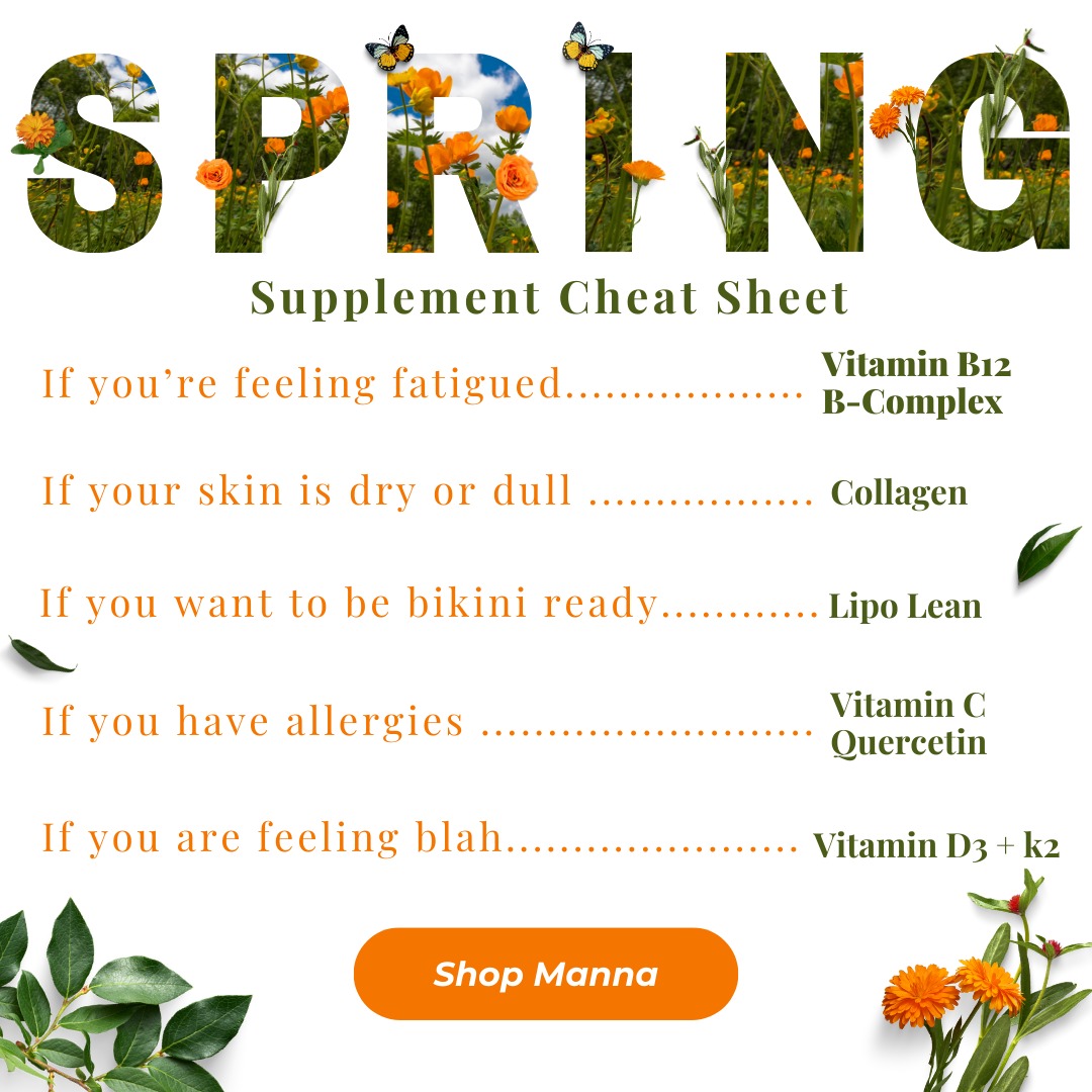 Ready for Spring? We have your supplement guide ready 💐

Shop: manna.com/products

#SpringWellness #SpringHealth #Supplements #Vitamins #CheatSheet #LiposomalVitamins #VitaminB #Curcumin #Collagen #CollagenPeptides #Weightloss #Allergies #Quercetein #VitaminD3K2 #D3K2