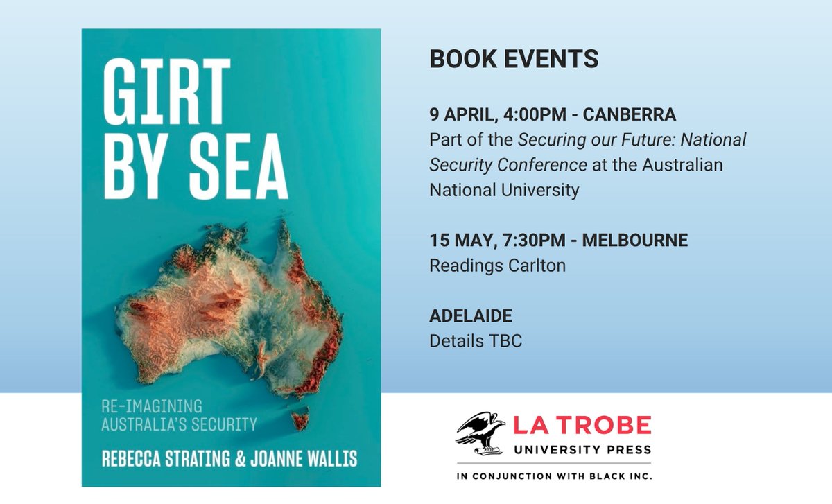 Girt by Sea - a new book from @becstrating and @JoanneEWallis examining Australia's security challenges is now available from @BlackIncBooks! Order your copy today, blackincbooks.com.au/books/girt-sea… Launch details for Canberra, Melbourne and Adelaide coming soon.