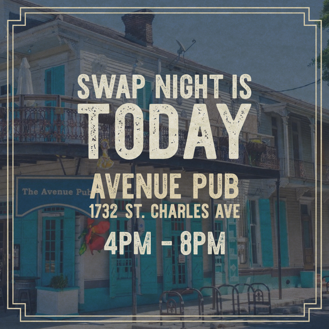 📍Swap Night is TONIGHT at @AvenuePubNOLA from 4pm-8pm! Swap your ticket for your wristband and SKIP THE BOX OFFICE LINE!