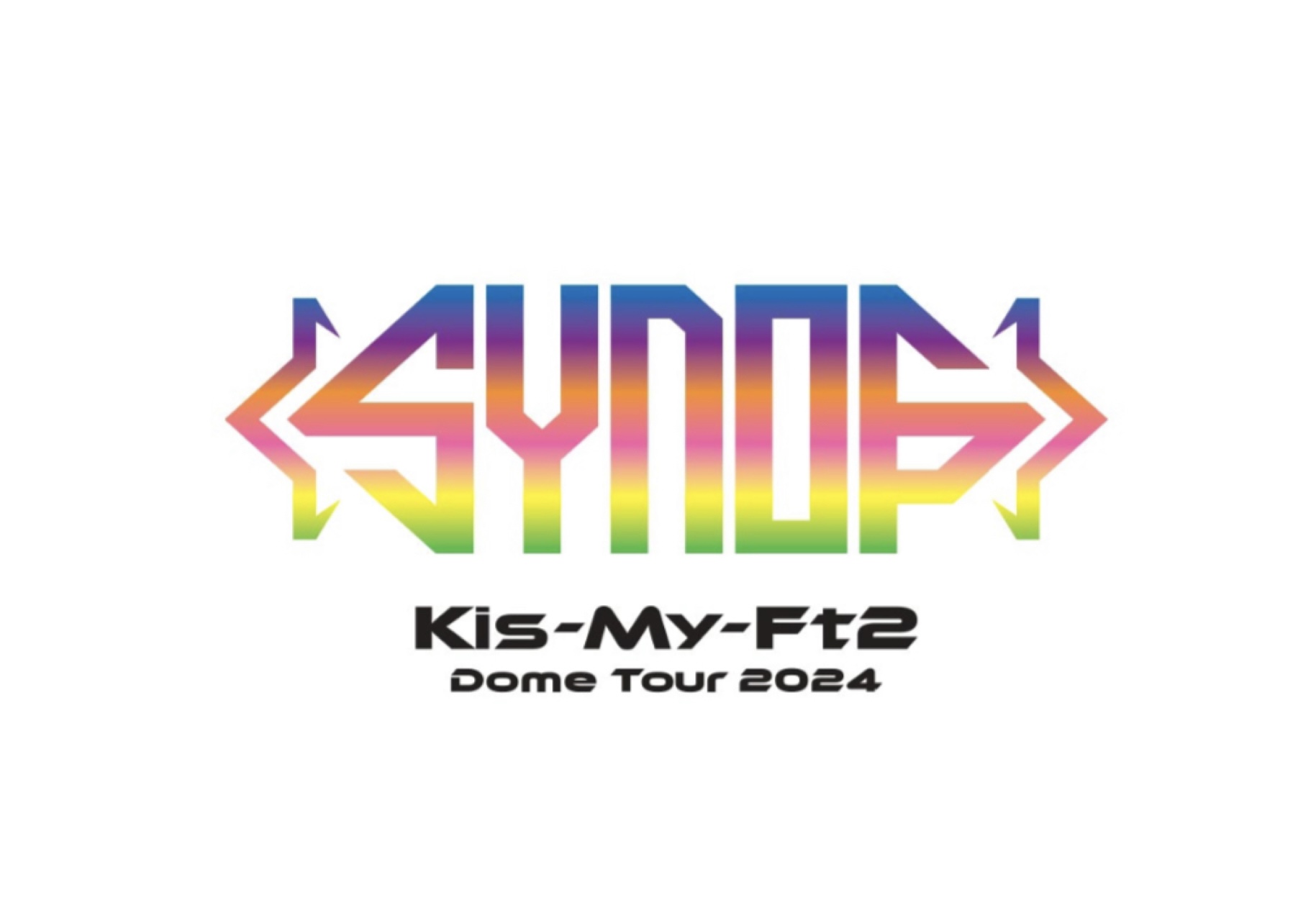 キスマイドームツアー2024SYNOG Kis-My-Ft2 LIVE DVD&Blu-ray「Kis-My-Ft2 Dome Tour 2024