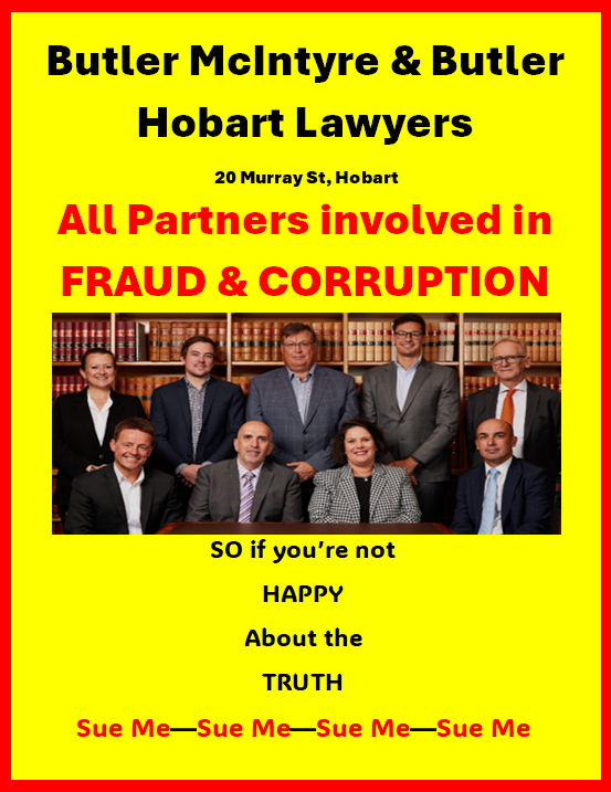 Hobart Lawyers Butler McIntyre & Butler 20 Murray St, Hobart involved in FRAUD & CORRUPTION all Partners involved. #politas #lawyer #police #dppdarylcoates