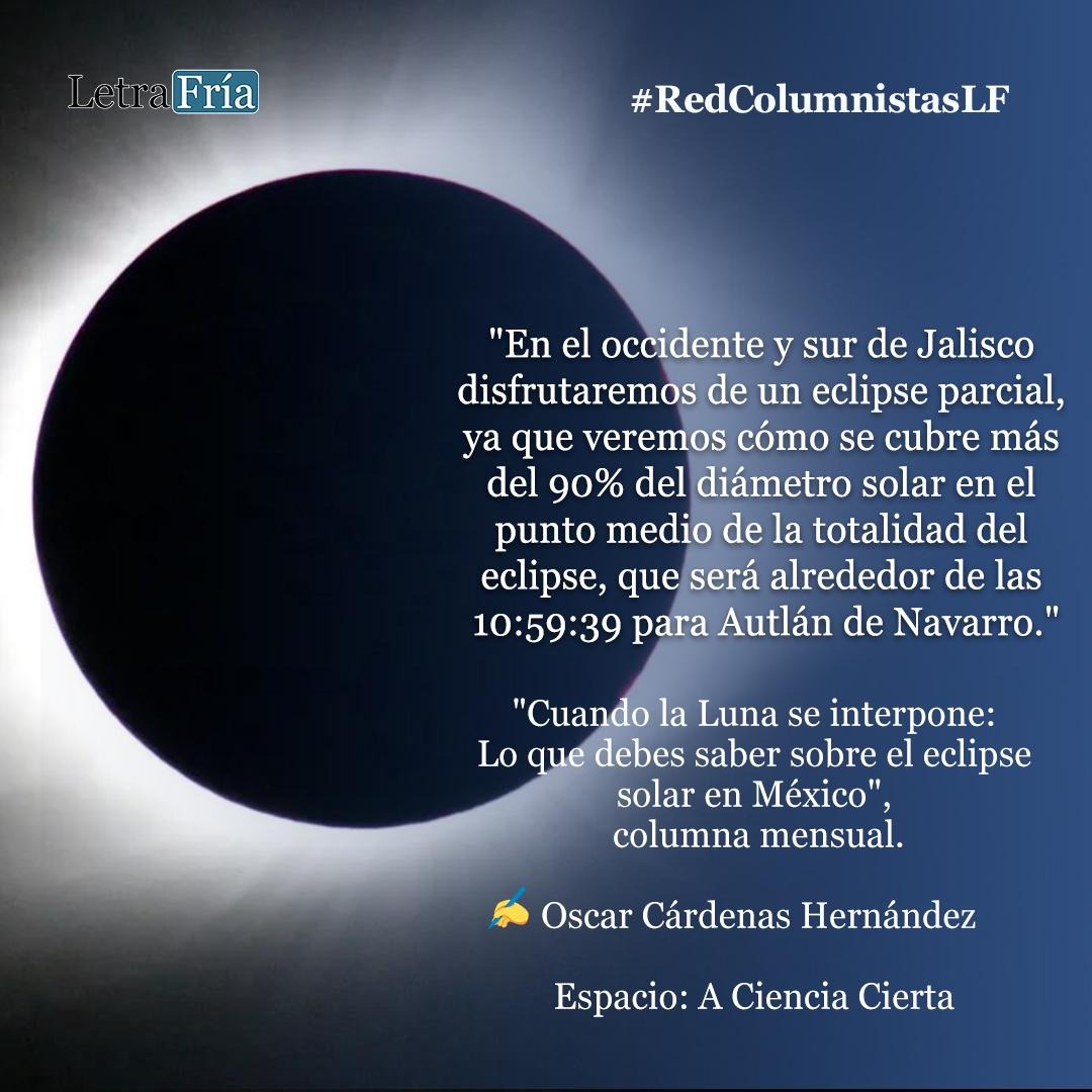 LetraFria's tweet photo. #RedColumnistasLF ✍️ Oscar Cárdenas Hernández nos habla del próximo eclipse...

"Un #eclipse solar es un fascinante fenómeno astronómico que se manifiesta cuando la Luna se interpone entre la Tierra y el Sol desde nuestra perspectiva terrestre". 🌘

🔗 https://t.co/kpL5QshITJ https://t.co/aQkD8f9uUo