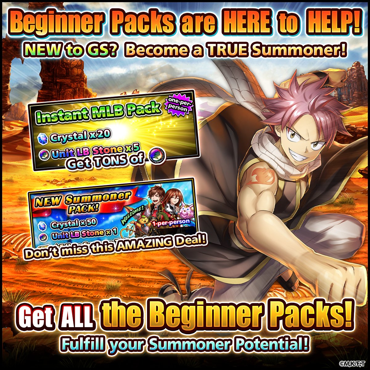 These high-value beginners packs reset at the start of the FAIRY TAIL Crossover event! 💎 Get more Crystals to Summon units as well as valuable resources like LB Stones to maximize their potential ASAP! Check out the Shop in-game for details.