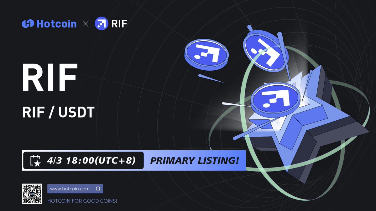 🚨 #NewListing ALERT  🔜 @RIFtechnology 

💥 Trading Pairs: $RIF / $USDT

⏰ Trading Starts: 18:00(UTC+8),Apr.3rd,2024

🔗 Details: m.hotcoin.com/support/articl…