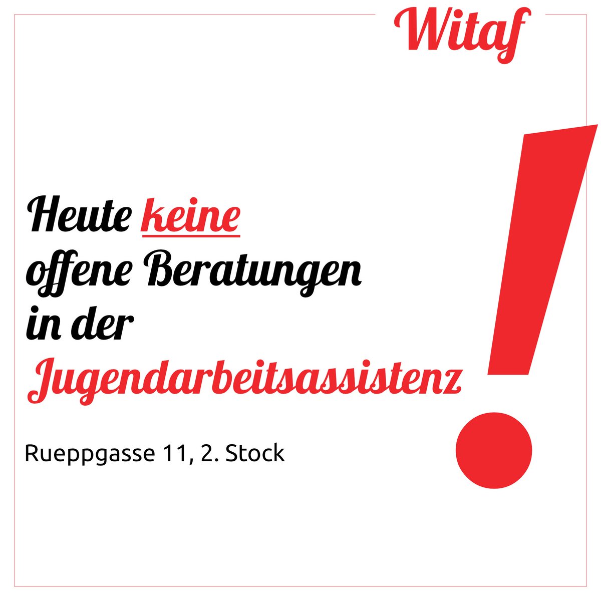 ⚠️ Heute, ist keine offene Beratung in der Jugendarbeitsassistenz im 2. Stock, Rueppgasse 11. Die nächste offene Beratung in der Jugendarbeitsassistenz ist am 10. April 2024.

🚩 Im 3. Stock ist offene Beratung 🚩