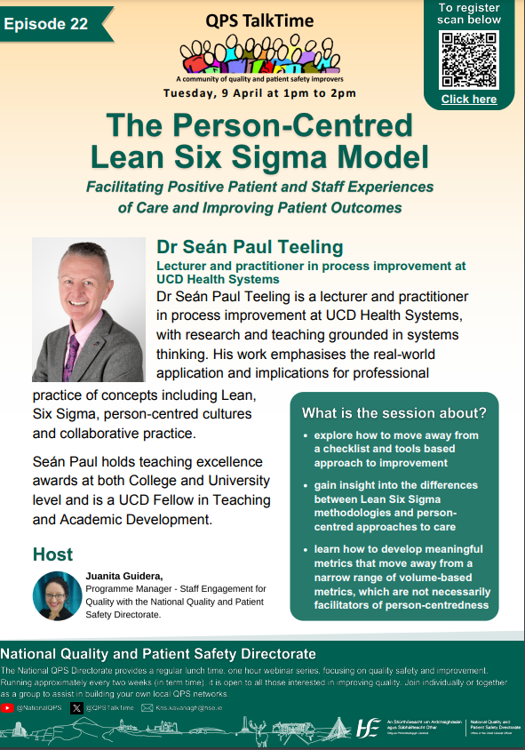 Upcoming QPS Talk Time on April 9th The Person-Centred Lean Six Sigma Model to facilitate positive patient & staff experiences of care & improving patient outcomes @CUH_Cork @CuhANP @mercy_nursing @NursingSIVUH @BGHsswhg @uhknursing @HospitalMallow @CorkKerryCH Reg with QR code👇