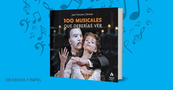 amateditorial's tweet photo. ¿Qué es un musical y cuáles son los aspectos clave que se deben conocer sobre el teatro musical? En este libro se explican algunos aspectos que pueden ayudar a entender mejor en qué consiste este mundo.

'100 musicales que deberías ver' de @joancanovas 

https://t.co/P7LkAyRfCu https://t.co/4hXri8Tw5K
