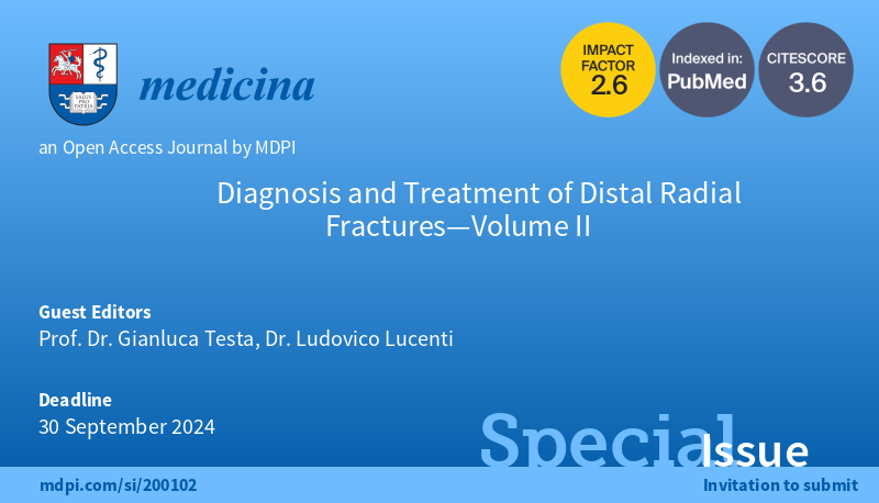 #specialissues #submissionswelcome 💡Diagnosis and Treatment of #Distal #Radial #Fractures—Volume II 🔗mdpi.com/journal/medici… 🧑‍🔬Guest Editor: Prof. Dr. Gianluca Testa Dr. Ludovico Lucenti 📅Deadline: 30 September 2024 #orthopedicsurgery