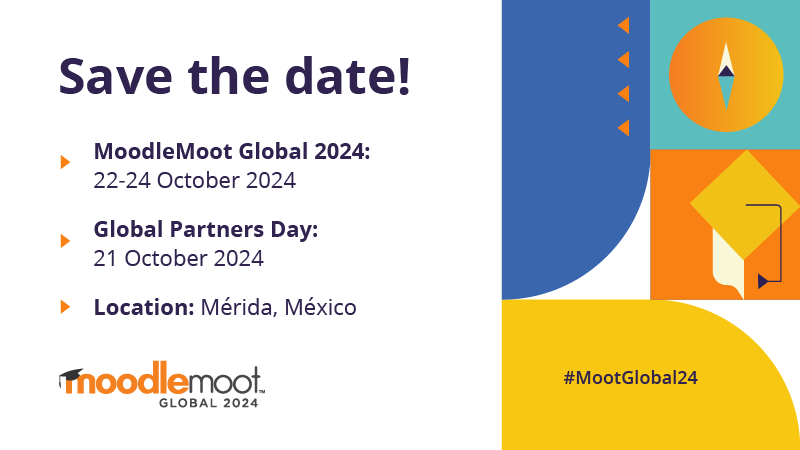 Save the date for MoodleMoot Global, 2024! Dates: 22-24 October 2024 Location:📍 Mérida, México Register for updates: moodle.me/mootglobal #MootGlobal24 #Moodle