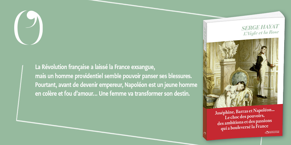 📚 Aujourd'hui en librairie, « L'Aigle et la Rose », de @Serge_Hayat. 📌Pour plus d'informations : editions-observatoire.com/livre/L%E2%80%… #Napoleon #SergeHayat #roman