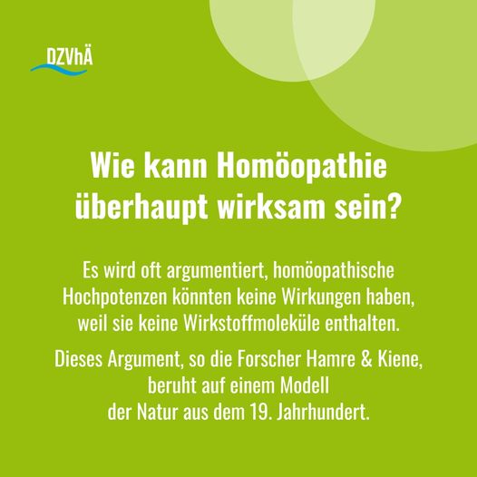 Forscher Hamre & Kiene gehen auf 4 Fragen zu Homöopathie & Wissenschaft ein. Frage 3: • Wie kann #Homöopathie wirksam sein? Wer argumentiert, Hochpotenzen könnten keine Wirkungen haben, hängt einem Modell der Natur aus dem 19. Jh. an @fdpbt @spdbt dzvhae.de/homoeopathie-u…