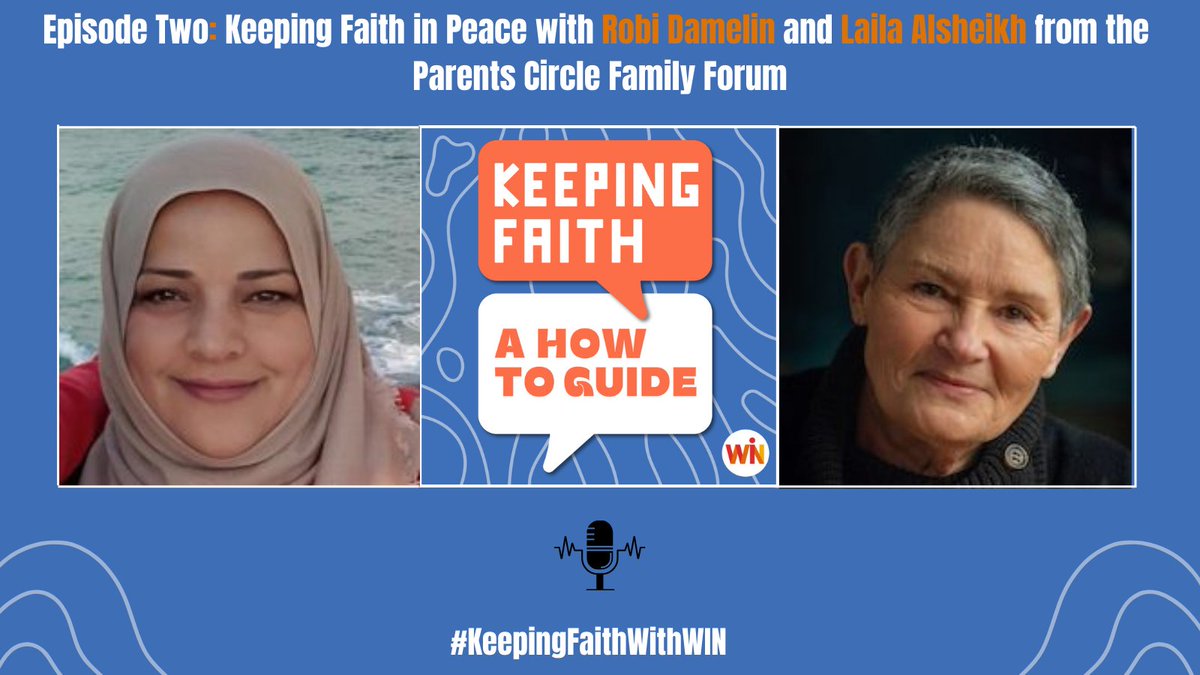 Our latest #podcast with Robi Damelin and Laila Alsheikh from @ThePCFF explores what it means to 'keep faith' in the face of ongoing conflict and unimaginable loss. #ListenNow Subscribe, Share & Review! #KeepingFaithWithWIN keepingfaithahowtoguide.buzzsprout.com