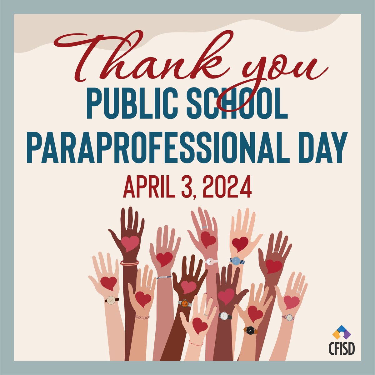 Today is Public School Paraprofessional Day. Thank you to all our CFISD paraeducators for Bringing Out the Best in our students! #CFISDspirit
