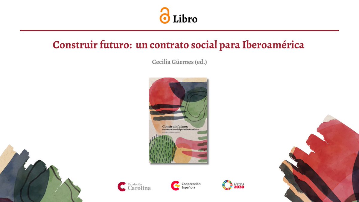 🆕 Publicamos #Libro: 'Construir futuro: un contrato social para Iberoamérica' ✍️  @CeciliaGuemes (ed.), profa @UAM_Madrid y co-fundadora @GIGAPP 📥 Descarga en #AccesoAbierto: 🔗 fundacioncarolina.es/catalogo/const… (1/9🧵)