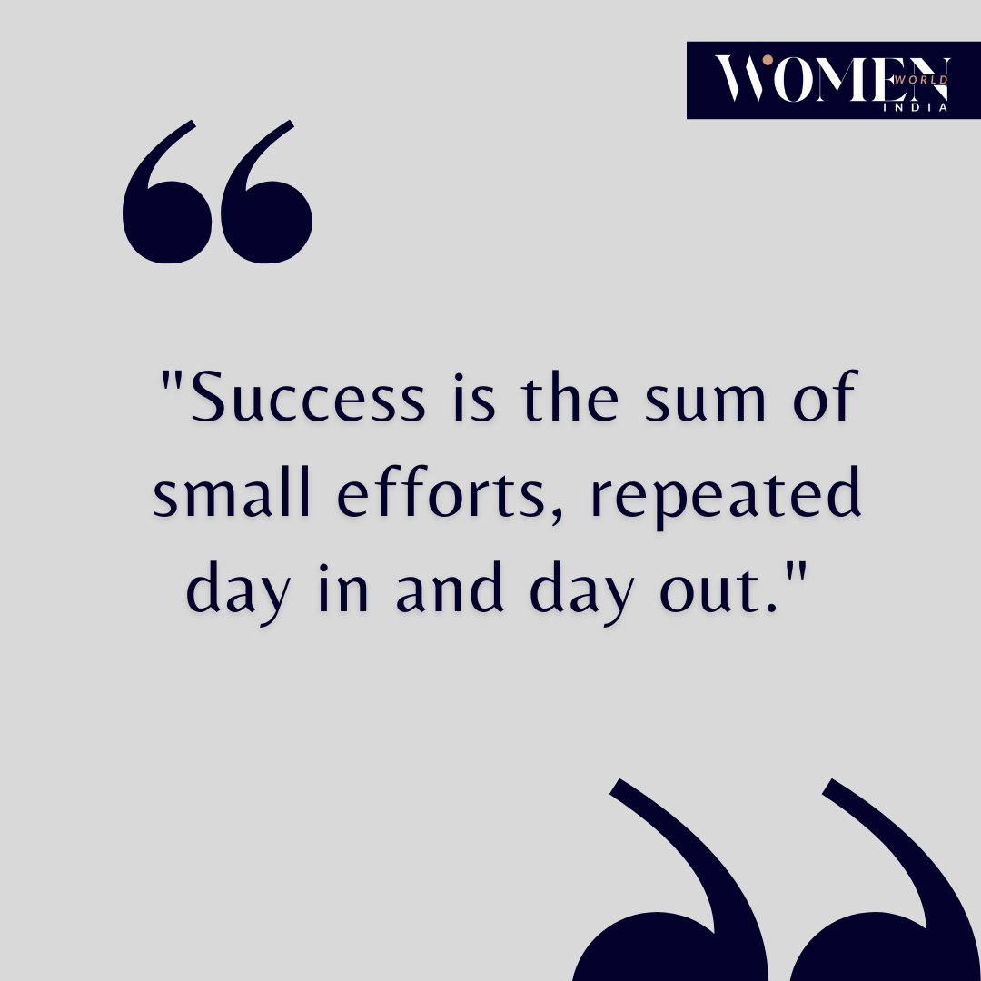 'Success is the sum of small efforts, repeated day in and day out.' #womenworldindia #Dailypost #Motivation #trendingpost