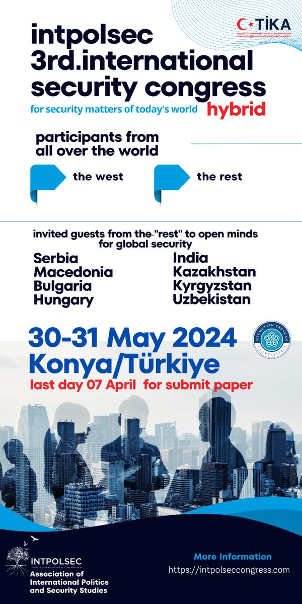 Bu kez kapılarımızı "Batı" nın dışına açtık. TİKA desteğinde Hindistan, Kazakistan, Kırgızistan, Özbekistan, Makedonya, Sırbistan, Macaristan ve Bulgaristan'dan davetlilerin yüz yüze katılacağı 3'ncü Uluslararası Güvenlik Kongresine katılmak için son gün 07 Nisan.