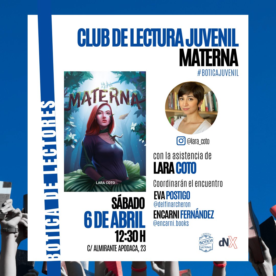 🔷 CLUB DE LECTURA JUVENIL: MATERNA 📅 Sábado, 6 de abril | 12:30 h 📍 C/ Almirante Apodaca, 23 🗣️ Coordinan el encuentro @delfinarcheron y @encarni_books; asiste la autora, #LaraCoto