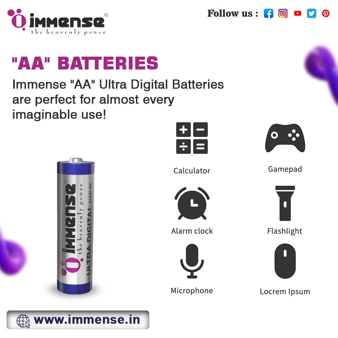 Keep the energy flowing with Immense Alkaline Battery.

#PowerUp #UnstoppableEnergy #LongLasting #ReliablePerformance #StayCharged #EcoFriendly #DeviceFriendly #TechEssential #EnergyBoost #ImmensePower #EfficientEnergy #TopQuality #EverydayEssential #BatteryLife #StayConnected
