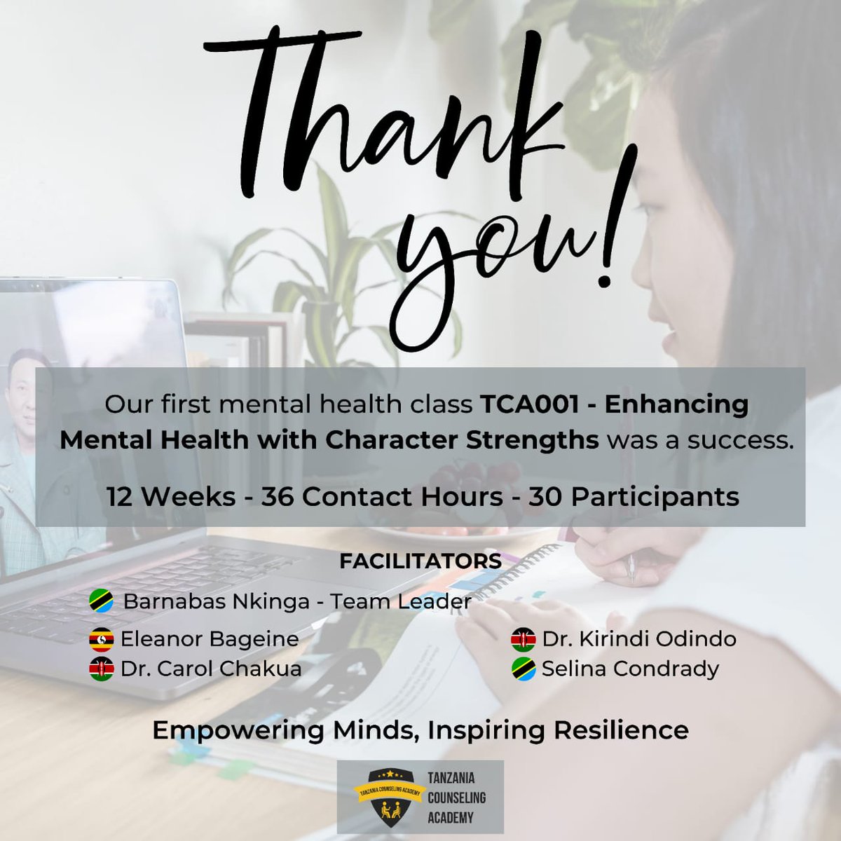 Thank you to everyone who attended our first Online Mental Health class. We appreciate your support as we continue to #EmpowerMinds and #InspireResilience. c.c @tz_counsAcademy