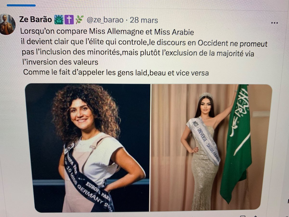 🇬🇧When you compare Miss Germany to Miss Saudi Arabia it is evident that the elite who control the agenda in the WEST don’t promote «inclusivity » of minorities but the « exclusion » of the majority by inverting all values. There is just ordinariness in that German woman. 🇫🇷