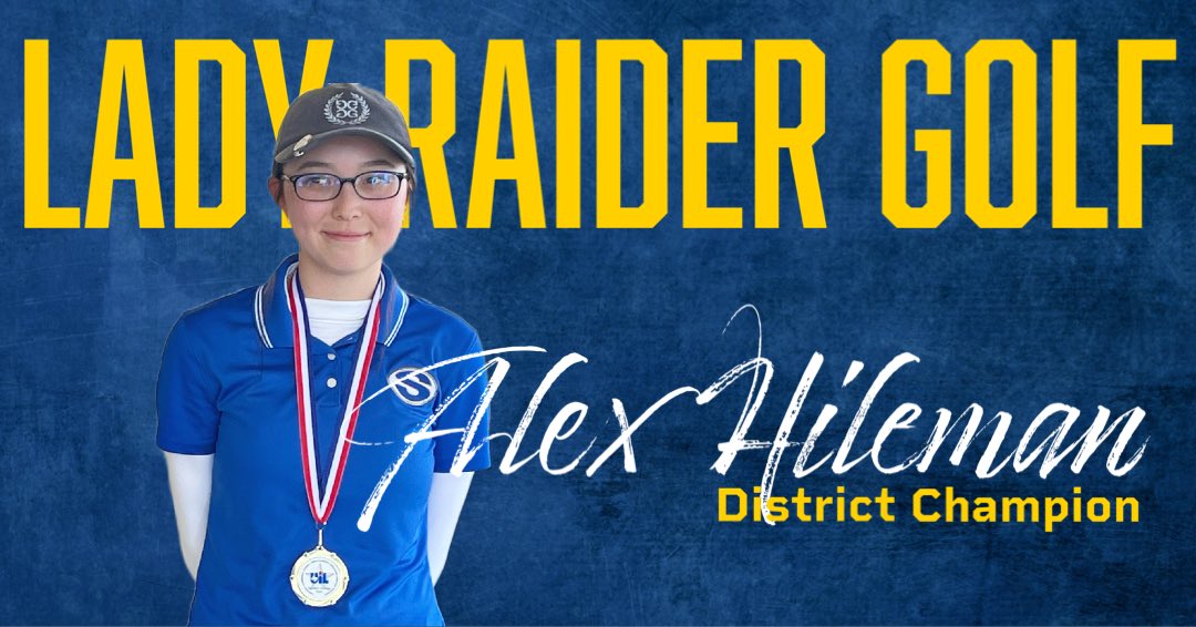 Alex Hileman is the District Champion in 14-AAAA Women’s Golf with a two day total of 156 (77, 79). 

Congratulations!
