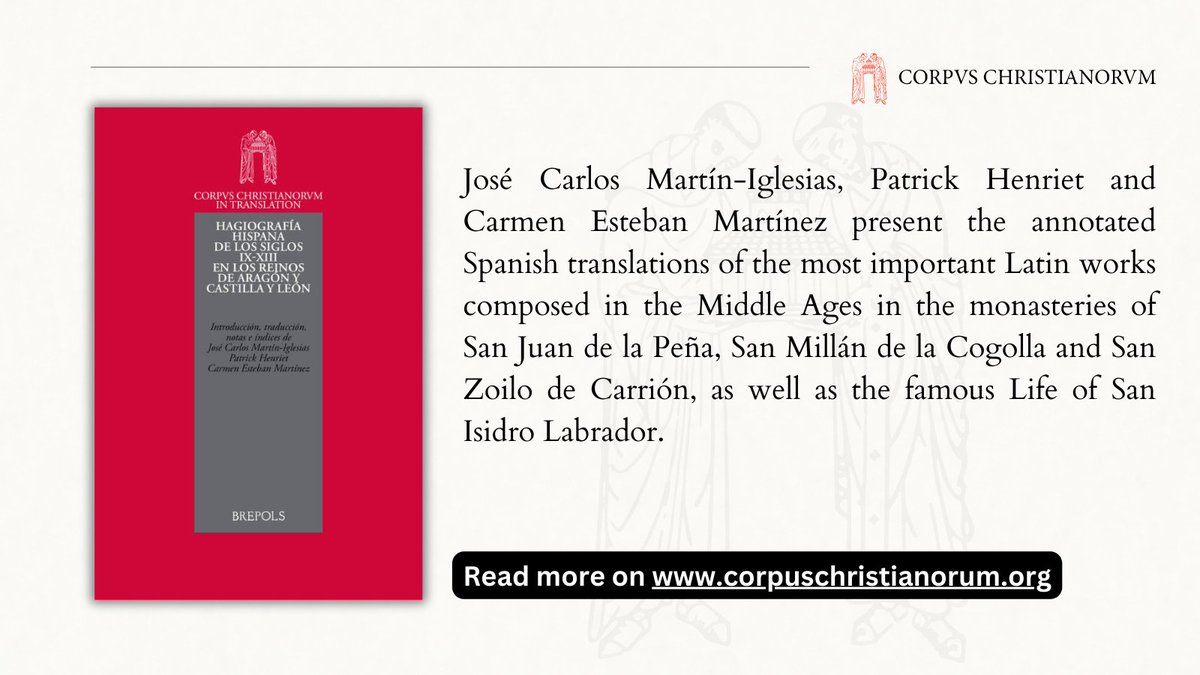 Corpus Christianorum in Translation, vol. 46 Hispanic #hagiography in the Kingdoms of #Aragon and #Castile and #León By José Carlos Martín-Iglesias, Patrick Henriet and Carmen Esteban Martínez Read More: bit.ly/3J51N2O #MedievalTwitter #MedievalSpain #Spain