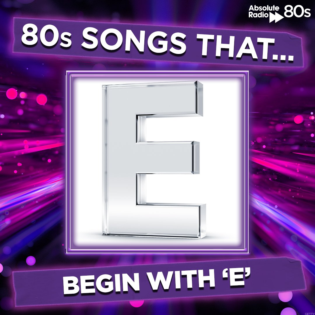 We're after your #80sSongsThat begin with the letter E this morning...