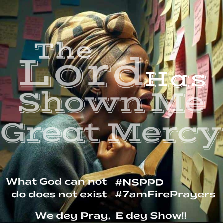 The 🤔
Lord 👑 
Has 🙌🏾
Shown Me 🙌🏾
Great 🙌🏾
Mercy 🙌🏾

What God Can Not Do Does Not Exist! 🙌🏾

#NSPPD 🙏🏾
#7amFirePrayers 🔥
@RealJerryEze 🌍
#WeLoveYouPastorJerry ♥️
#ObrigadoPastorJerry 🫶🫶