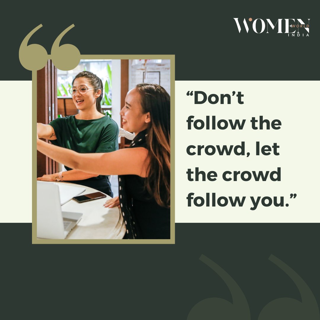 “Don’t follow the crowd, let the crowd follow you.” #womenworldindia #Dailypost #Motivation #trendingpost